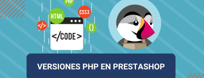 Que versiones de PHP son soportadas en cada version de Prestashop